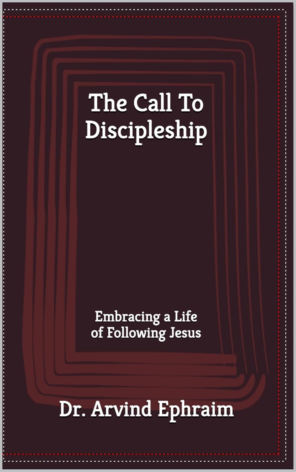 The Call To Discipleship: Embracing a Life of Following Jesus