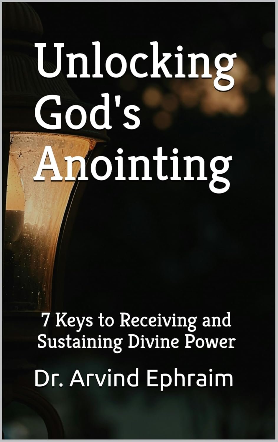Unlocking God’s Anointing